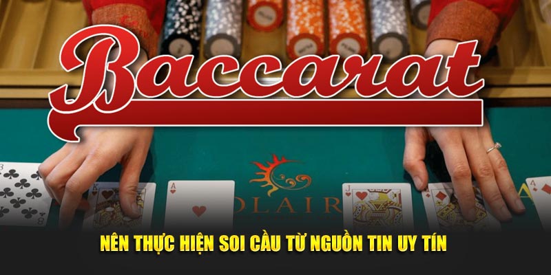 Nên thực hiện soi cầu từ nguồn tin uy tín 