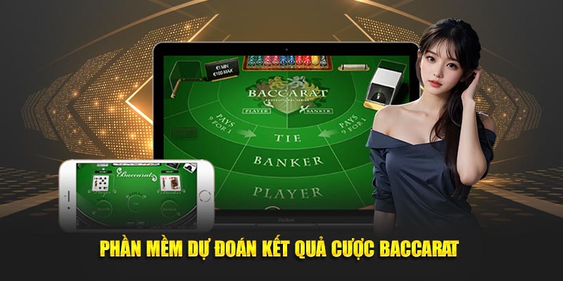 Phần mềm dự đoán kết quả cược baccarat 