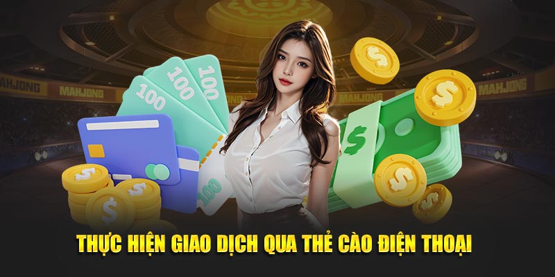 Tiến hành giao dịch nhanh chóng qua thẻ cào điện thoại 