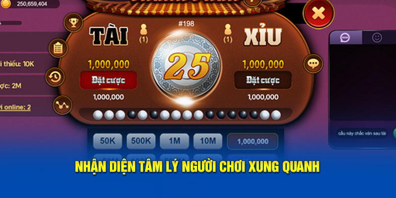 Nhận diện tâm lý người chơi xung quanh