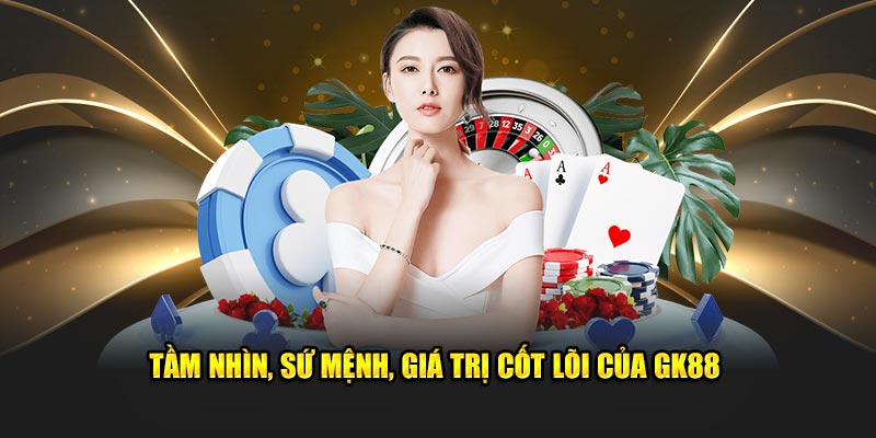 Sứ mệnh của GK88